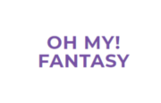 OH MY! FANTASY DE
