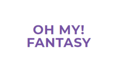 OH MY! FANTASY DE